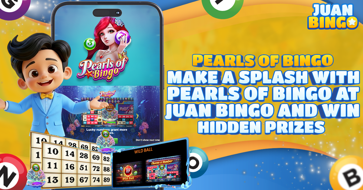 Make a Splash with Pearls of Bingo at Juan Bingo and Win Hidden Prizes